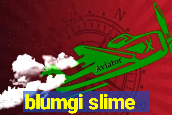 blumgi slime